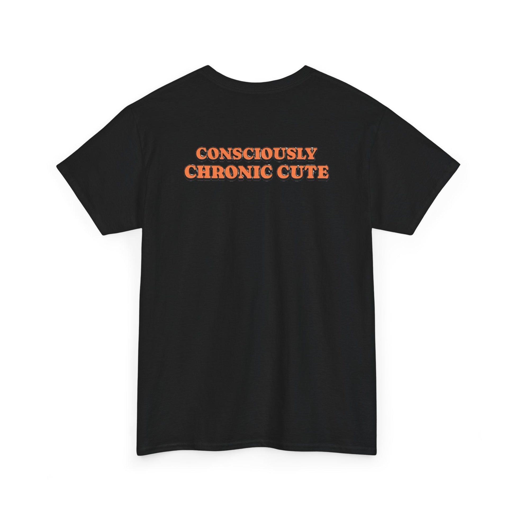 Chic Graphic Tee for Trendsetters | Consciously Chronic Cute, Casual Wear, Gift for Friends, Everyday Fashion, Comfortable Style