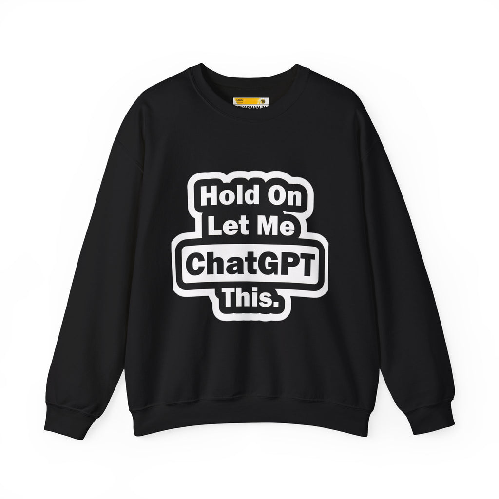 ChatGPT Crewneck Sweatshirt - Cozy Gift for Tech Lovers, Funny Gift for Programmers, Casual Wear, Everyday Comfort, Unisex Apparel
